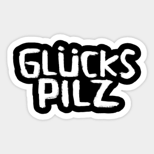 Glückspilz, Lucky Mushroom, In Luck, Funny German Sticker